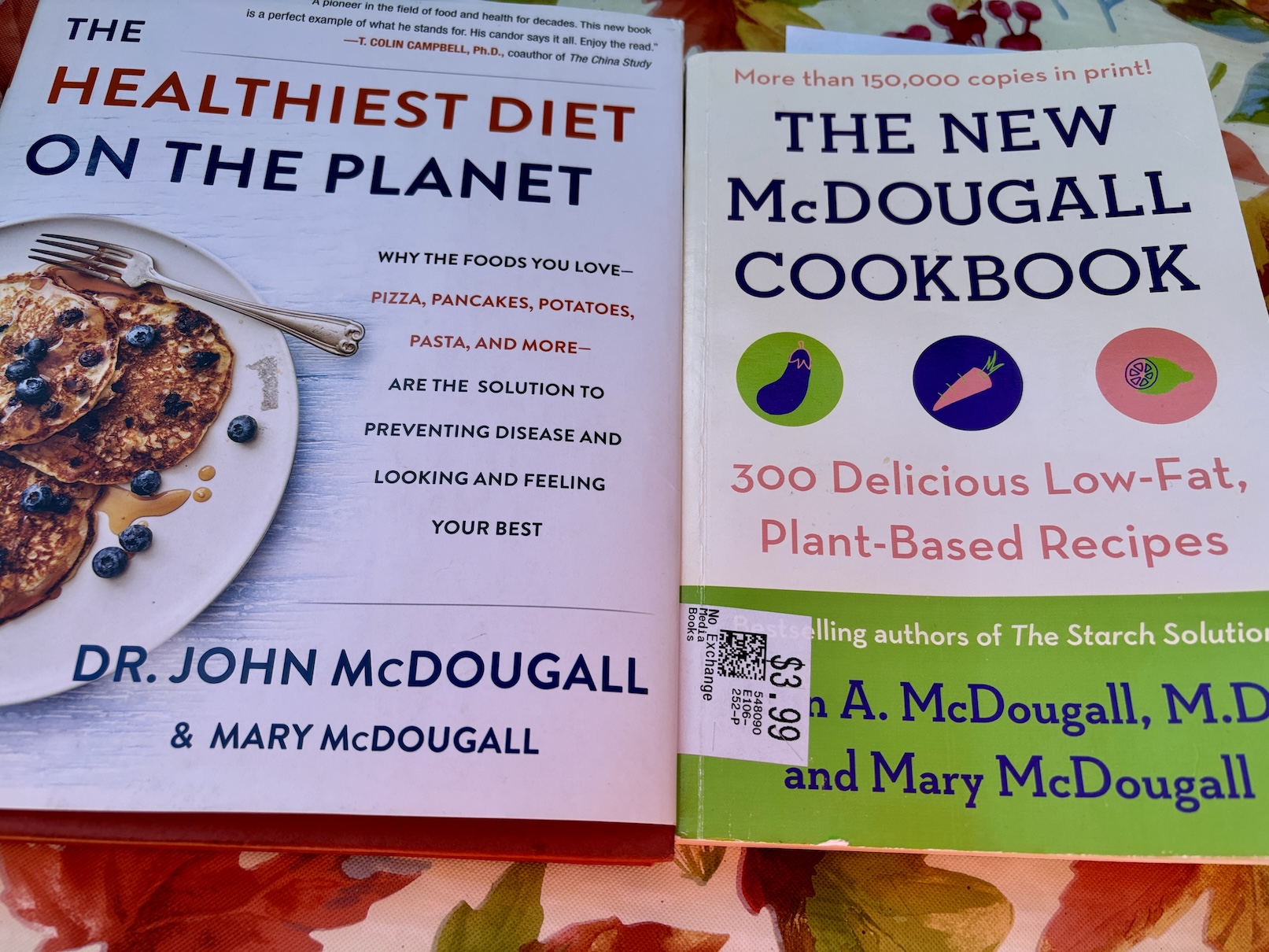 The Healthiest Diet on the Planet and the New McDougall Cookbook, Dr. John & Mary McDougall
