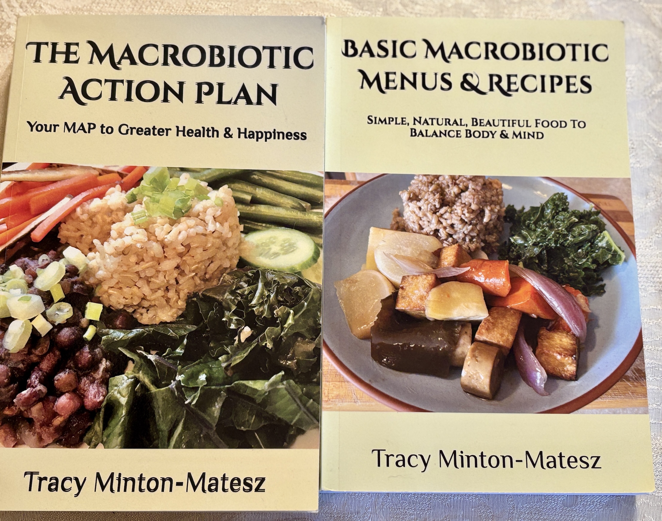 The Macrobiotic Action Plan & Basic Macrobiotic Menus & Recipes